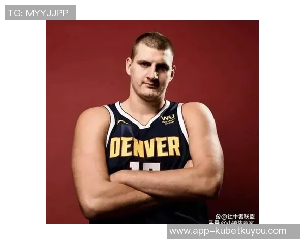 约基奇强势表现进攻篮板数创掘金队史新高引发热议